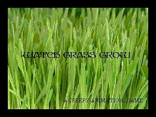 Watch Grass Grow