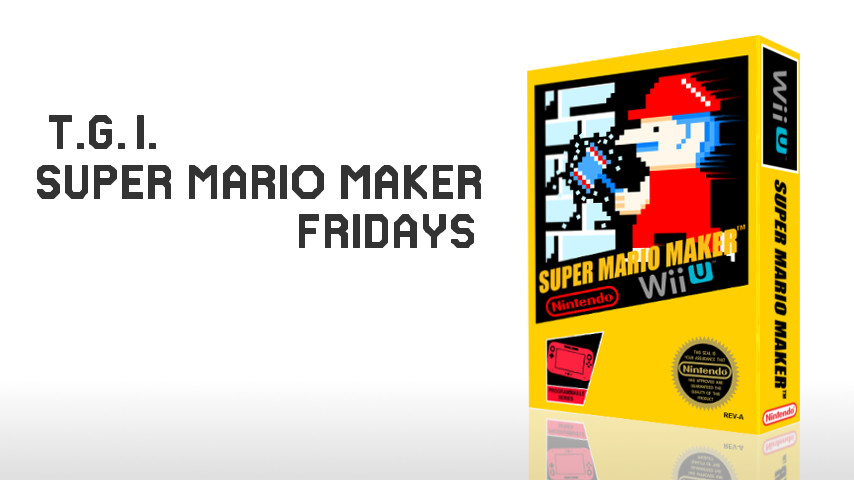 tgi super mario maker fridays 7